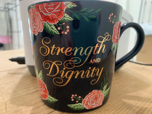 Strength & Dignity Mug